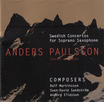Anders Paulsson - Swedish concertos for soprano saxophone