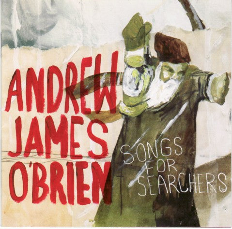 Andrew James O'Brien - Songs for searchers