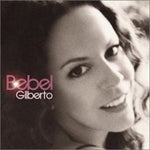 Bebel Gilberto - Bebel Gilberto (+ Bonus Track)