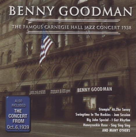 Benny Goodman - The Famous Carnegie Hall Jazz Concert 1938 (2 CDs)