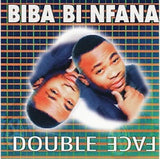 Biba Bi Nfana - Double Face