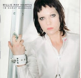 Billie Ray Martin - 18 Carat Garbage