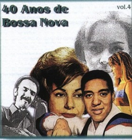 Various - 40 Anos de Bossa Nova Volume 4