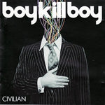 Boy Kill Boy - Civilian