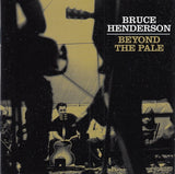 Bruce Henderson - Beyond the Pale