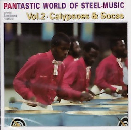 Pantastic World of Steel-Music Vol. 2 - Calypsoes & Socas