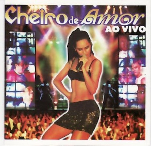 Cheiro de Amor - Ao vivo - Cheiro de Festa