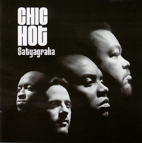 Chic Hot - Satyagraha