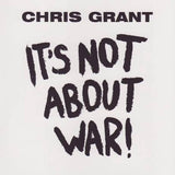 Chris Grant - It's not about war