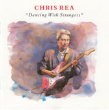 Chris Rea - Dancing with strangers