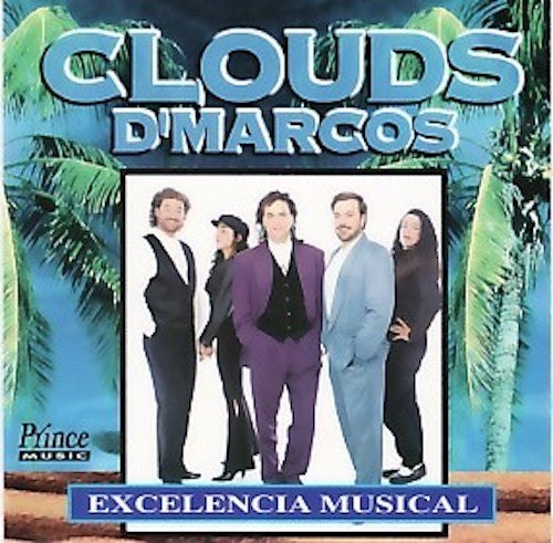 Clouds D'Marcos - Excelencia Musical