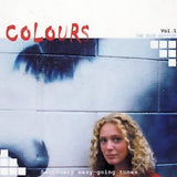 Colours Vol. 1 - Seriously Easy-going tunes