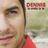 Dennis - Io credo in te
