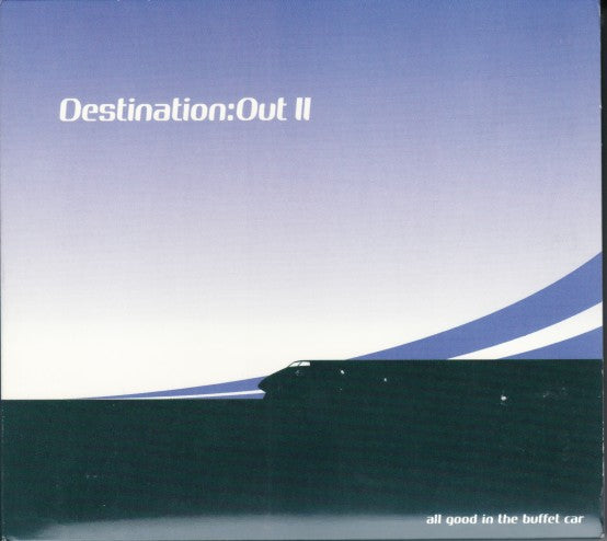 Various - Destination: Out II - All good in the buffet car (2 CDs)