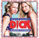 Soundtrack - Dick - The Umaking of the president