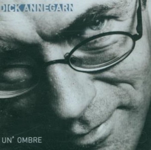 Dick Annegarn - Un' Ombre