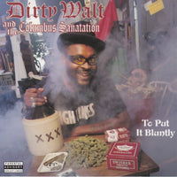 Dirty Walt - To put it bluntly