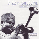 Dizzy Gillespie - Ohh shoo be doo bee