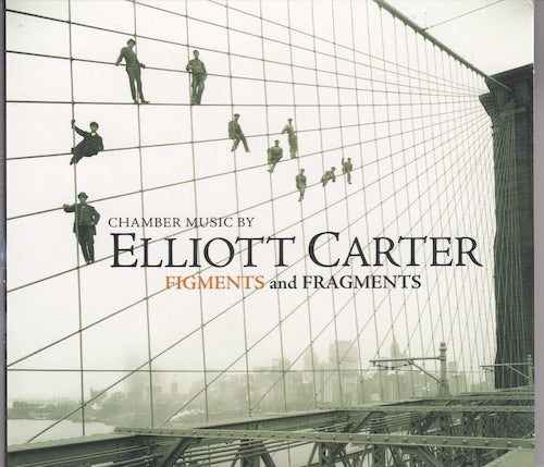 Elliott Carter - Figments and fragments (SACD)