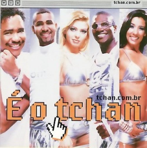 E O Tchan - Tchan.com.br