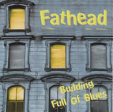 Fathead - Building full of blues