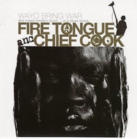 Fire Tongue & Chief Cook - Wayo bring war