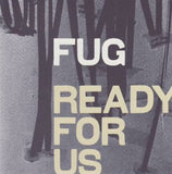 Fug - Ready for us