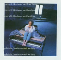 Gabrielle Goodman - Until we love
