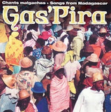 Gas'Pira - Songs from Madagascar