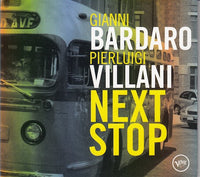 Gianni Bardaro/Pierluigi Villani - Next stop