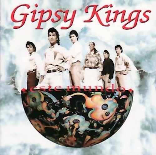 Gipsy Kings - Este mundo