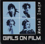 Girls On Film - Mental image