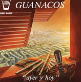 Guanacos - Ayer y Hoy