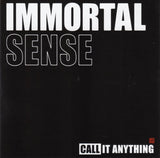 Immortal Sense - Call it anything