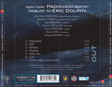 Jean-Marc Padovani Septet - Out - Tribute to Eric Dolphy