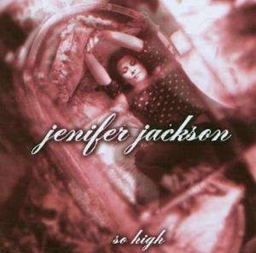 Jenifer Jackson  - So High