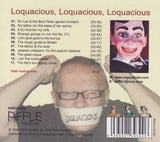 Jegsy Dodd - Loquacious, Loquacious, Loquacious
