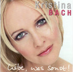 Kristina Bach - Liebe, was sonst !