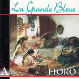 La Grande Bleue - Horo