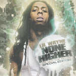 Lil Wayne - None Higher : We got the remix special edition