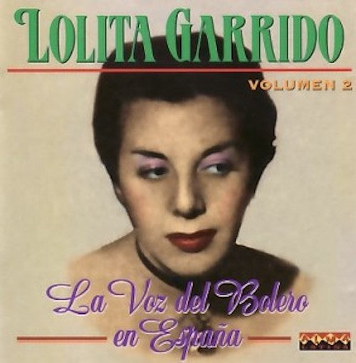 Lolita Garrido - La Voz del Bolero en Espana Vol. 2