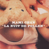 Mami Chan - La nuit de pollen