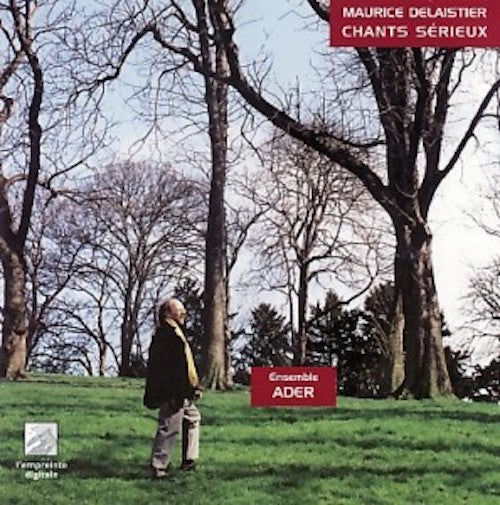 Ensemble Ader & Maurice Delaistier - Chants serieux