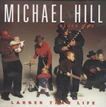 Michael Hill Blues Mob - Larger than life