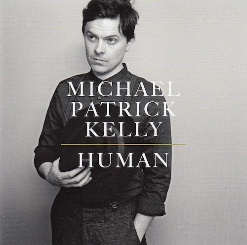 Michael Patrick Kelly - Human