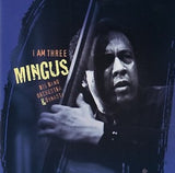 Mingus Big Band Orchestra & Dynasty - I am three