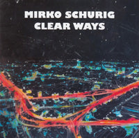 Mirko Schurig - Clear ways