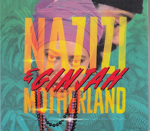 Nazizi & Ginjah - Motherland
