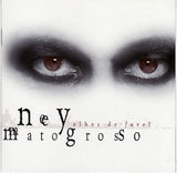 Ney Matogrosso - Olhos de farol