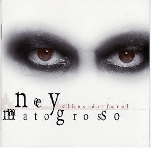Ney Matogrosso - Olhos de farol